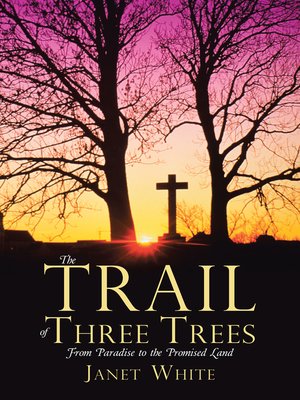 cover image of The Trail of Three Trees